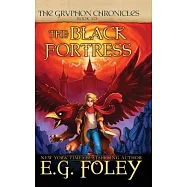 The Black Fortress (The Gryphon Chronicles, Book 6)