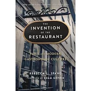 The Invention of the Restaurant: Paris and Modern Gastronomic Culture