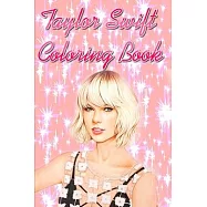 Taylor Swift Coloring Book: taylor swift, pop, lover, taylor, big, red, the man, machine, taylor swift album, rave
