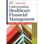 Gapenskis Understanding Healthcare Financial Management