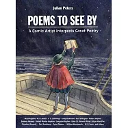 Poems to See by: A Comic Artist Interprets Great Poetry