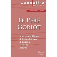 Fiche de lecture Le P&egrave;re Goriot (Analyse litt&eacute;raire de r&eacute;f&eacute;rence et r&eacute;sum&eacute; complet)