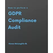 How to perform a GDPR Compliance Audit