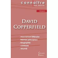 Fiche de lecture David Copperfield de Charles Dickens (Analyse litt&eacute;raire de r&eacute;f&eacute;rence et r&eacute;sum&eacute; complet)