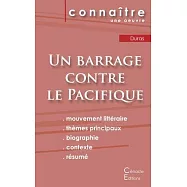 Fiche de lecture Un barrage contre le Pacifique de Marguerite Duras (Analyse litt&eacute;raire de r&eacute;f&eacute;rence et r&eacute;sum&eacute; complet)