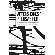Aftershocks of Disaster: Puerto Rico Before and After the Storm