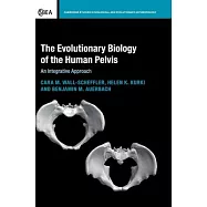 The Evolutionary Biology of the Human Pelvis: An Integrative Approach