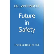 Future in Safety: The Blue Book of HSE