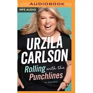 Rolling with the Punchlines: A Memoir
