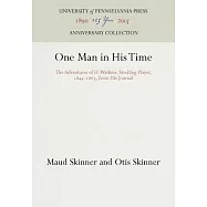 One Man in His Time: The Adventures of H. Watkins, Strolling Player, 1845-1863, from His Journal