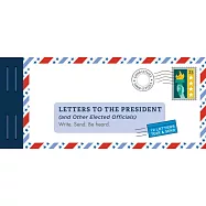 Letters to the President (and or Elected Officials): Write. Send. Be Heard. (Unique Letters to Send to Politicians, Letters for Taking Civic Action in
