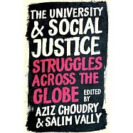 The University and Social Justice: Struggles Across the Globe