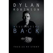 Never Going Back: This Is My Story