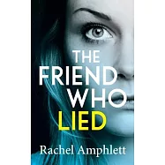 The Friend Who Lied