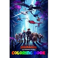 How to Train Your Dragon: The Hidden World Coloring Book: how to train your dragon 3, toothless, hiccup, how to train
