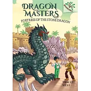 Fortress of the Stone Dragon: A Branches Book (Dragon Masters #17)