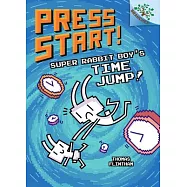 Super Rabbit Boy’’s Time Jump!: A Branches Book (Press Start! #9)