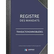Registre des Mandats: Conforme &agrave; l&rsquo;&rsquo;article 72 du D&eacute;cret n&deg; 72-678 - Registre des mandats immobilier - Transactions
