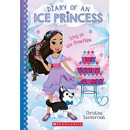 Icing on the Snowflake (Diary of an Ice Princess #6)
