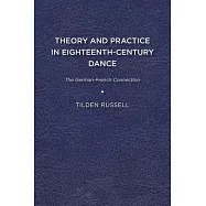 Theory and Practice in Eighteenth Century Dance: The German French Connection