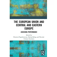 The European Union and Central and Eastern Europe: Assessing Performance