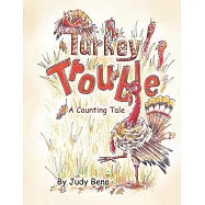 Turkey Trouble: A Counting Tale -Thanksgiving Counting Book for Children and Preschoolers