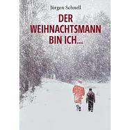 Der Weihnachtsmann bin ich ...