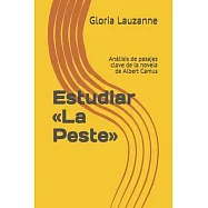 Estudiar La Peste: Análisis de pasajes clave de la novela de Albert Camus