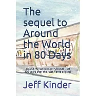 The sequel to Around the World in 80 Days: Around the World in 80 Seconds - set 200 years after the Jules Verne
