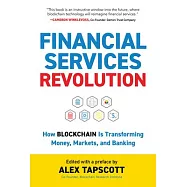 Financial Services Revolution: How Blockchain Is Transforming Money, Markets, and Banking