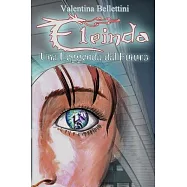 Eleinda: Una Leggenda dal Futuro