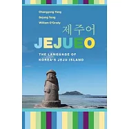 Jejueo: The Language of Korea’’s Jeju Island