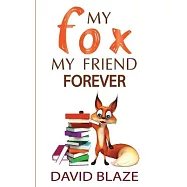 My Fox, My Friend Forever