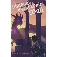 In the Shadow of the Great White Wall