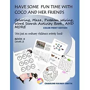 Have Some Fun Time With Coco and Her Friends: Color Print Edition