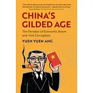 China’’s Gilded Age: The Paradox of Economic Boom and Vast Corruption
