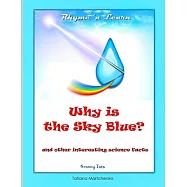 Why is the sky blue?: Rhyme &rsquo;&rsquo;n learn