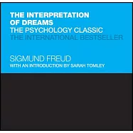 The Interpretation of Dreams: The Psychology Classic