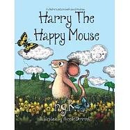 Harry The Happy Mouse: Teaching children to be kind to each other.