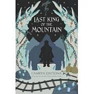 The Last King of the Mountain: Book One of The True Queen of the Lathai