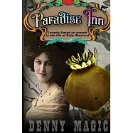 Paradise Inn: Loosely based on the life and times of Sally Stanford