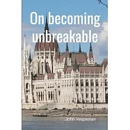 On becoming unbreakable: How normal people become extraordinarily self-confident