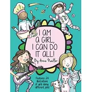I am a girl, I can do it all!: A Unique and Fun Coloring Book Designed to Inspire and Motivate Girls; features 24