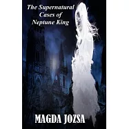 The Supernatural Cases of Neptune king