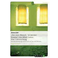 "Der erste Mensch / Le premier homme" von Albert Camus. Eine Untersuchung: Die Suche nach dem Vater und die Suche nach