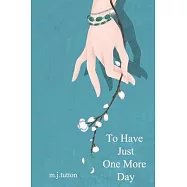 To Have Just One More Day