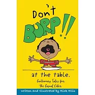 Don’’t Burp at the Table