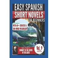 Jules Verne 3: Easy Spanish Short Novels for Beginners: Journey to the Center of the Earth