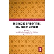 The Making of Identities in Athenian Oratory