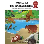 Trouble at the Watering Hole: The Adventures of Emo and Chickie
